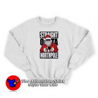 Straight Outta North Pole Christmas Sweatshirt