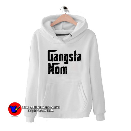 Gangsta Mom Godfather Parody Mothers Day Hoodie 500x500 Gangsta Mom Godfather Parody Mother's Day Hoodie Gift Mother’s Day