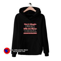 Not A Single F-ck Will Be Given Today Unisex Hoodie