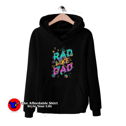 Rad Like Dad HoodieTAS 500x500 Rad Like Dad Graphic Hoodie Cheap