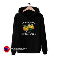 Stay Home And Smoke Weed Friends Hoodie