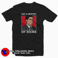 Eat A Buffet Of Dicks Archer Unisex T Shirt