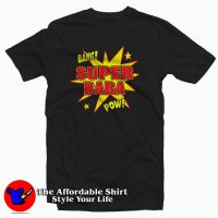 Funny Father’s Day Baba Super Power T-shirt