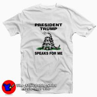 President Trump Speaks For Me Unisex T Shirt