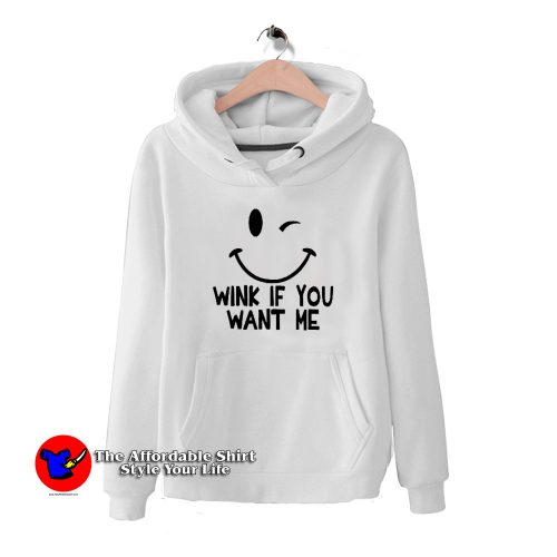 Wink If You Want Me Unisex Hoodie On Sale 500x500 Wink If You Want Me Unisex Hoodie On Sale