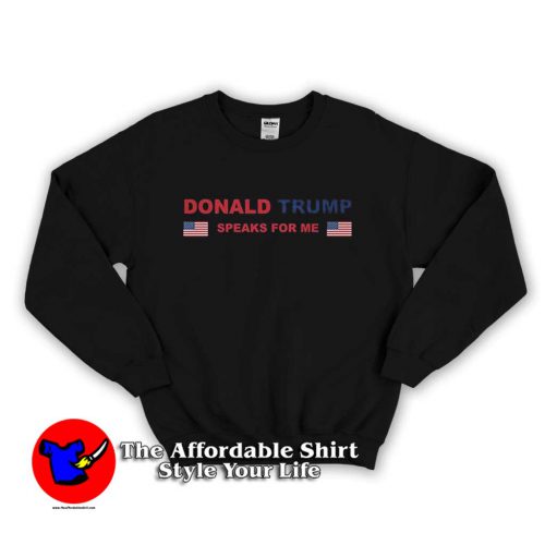 v Sweater 500x500 Trump Speaks for Me Old Glory Election 2020 Sweatshirt Cheap