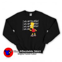 Funny Simpson Will Not Pay Resale Unisex Sweatshirt