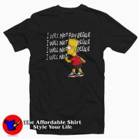 Funny Simpson Will Not Pay Resale Unisex T-shirt