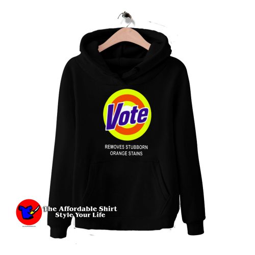 Funny Vote Removes Sturbborn Orange Stains Hoodie 500x500 Funny Vote Removes Sturbborn Orange Stains Hoodie On Sale