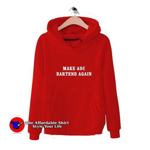 Make Aoc Bartend Again Unisex Hoodie 500x500 Make Aoc Bartend Again Unisex Hoodie Cheap On Sale