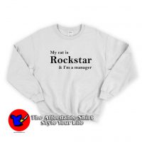 My Cat is Rockstar and I'm a Manager Sweatshirt