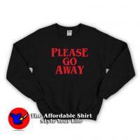 Prefect Please Go Away Unisex Sweatshirt