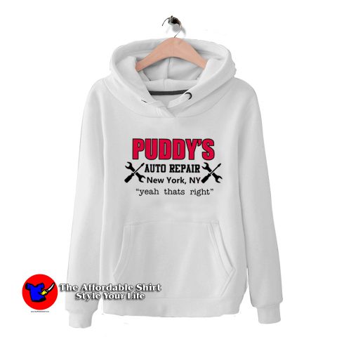 Puddys Auto Repair Yeah Thats Right Hoodie 500x500 Puddy's Auto Repair Yeah Thats Right Hoodie On Sale