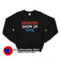 Retro Register Show Up Vote Unisex Sweatshirt