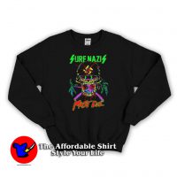 Surf Nazi Must Die Fan Art Unisex Sweatshirt