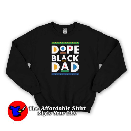 Dope Black Dad Fathers Day Gift Unisex Sweater 500x500 Dope Black Dad Father's Day Gift Unisex Sweatshirt Cheap