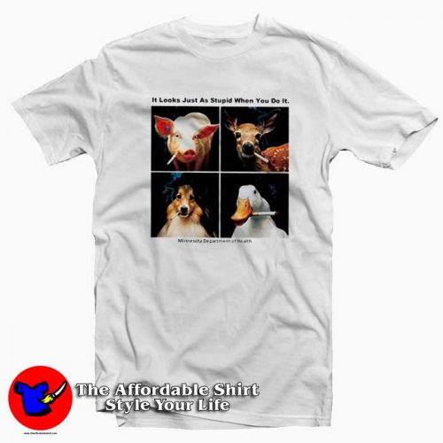 It Looks Just As Stupid When You Do It Tshirt 500x500 It Looks Just As Stupid When You Do It T shirt Cheap