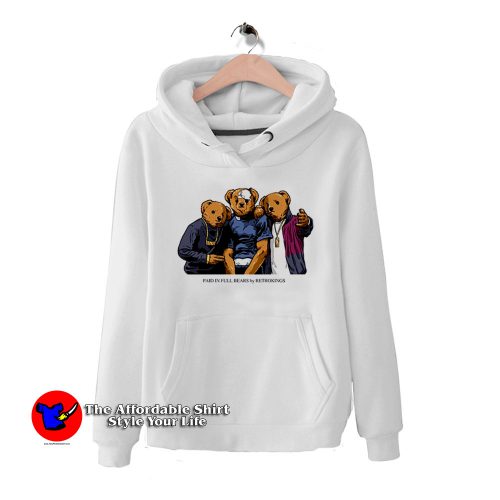 Retro Cool Paid In Full Bears Unisex Hoodie 500x500 Retro Cool Paid In Full Bears Unisex Hoodie On Sale