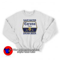 Save Water Drink Beer Corona Unisex Sweatshirt