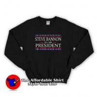 Steve Bannon for President Vote American Sweatshirt