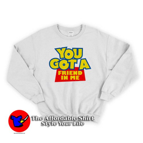 Toy Story You Got A Friend In Me Unisex Sweater 500x500 Toy Story You Got A Friend In Me Sweatshirt On Sale