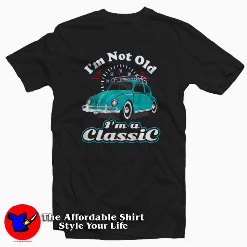 Vintage Retro I’m Not Old I’m Classic Unisex Tshirt 500x500 Vintage Retro I’m Not Old I’m Classic T shirt On Sale