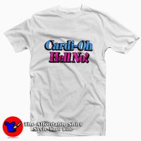 Cardi Oh Hell No Rap Hip Hop Music T-shirt