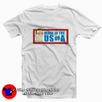 Funny King of The Hill Made in the US of A T-shirt