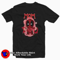 Funny Mom Deadpool I Love You T-shirt