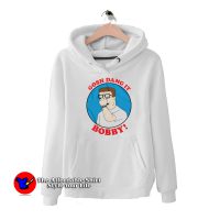 Gosh Dang It Bobby King of the Hill Hoodie