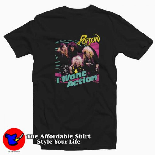 Poison I Want Action Album Cover Concert Tshirt 500x500 Poison I Want Action Album Cover Concert T shirt On Sale