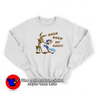 Vintage Road Runner Beep Beep My Ass Sweatshirt