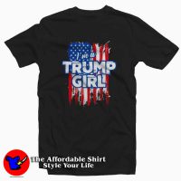 American Flag I’m a Trump Girl Unisex Tshirt