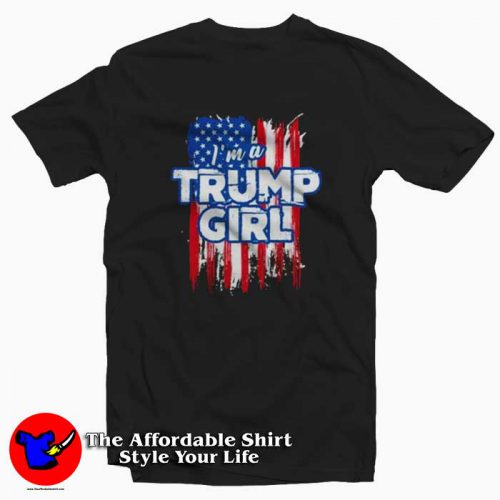 American Flag Im a Trump Girl Unisex Tshirt 500x500 American Flag I’m a Trump Girl Unisex T shirt On Sale