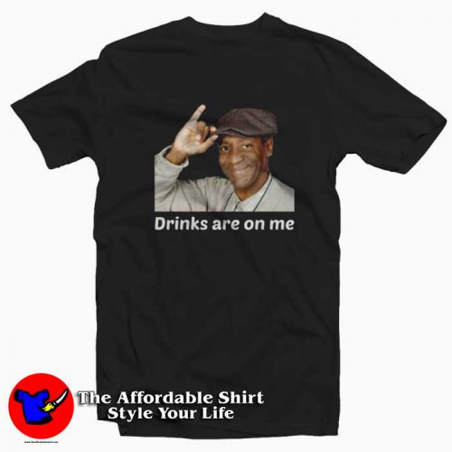 Bill Cosby Drinks Are On Me Funny Tshirt 500x500 Bill Cosby Drinks Are On Me Funny Unisex T shirt On Sale