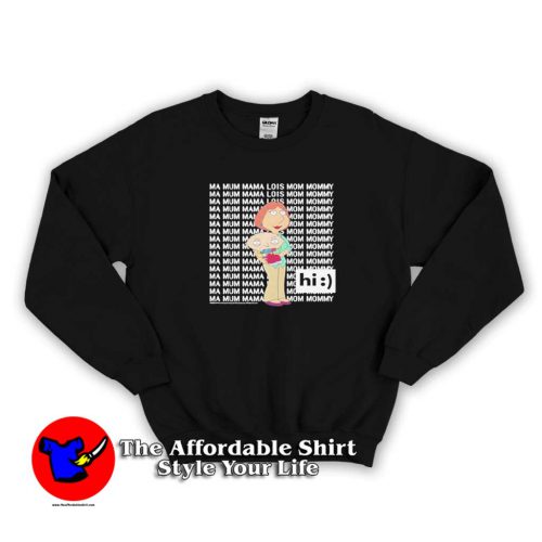 Family Guy LoisStewie Ma Mum Mama Hi Sweater 500x500 Family Guy Stewie Ma Mum Mama Hi Sweatshirt On Sale