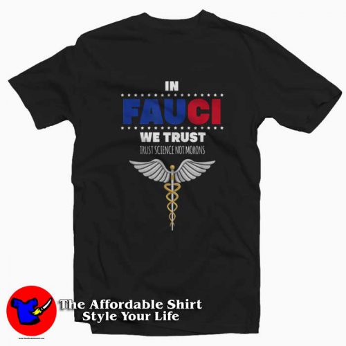 Fauci We Trust Science Not Morons Vote Tshirt 500x500 Fauci We Trust Science Not Morons Vote T shirt On Sale