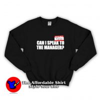 Karen Can I Speak To The Manager Unisex Sweatshirt