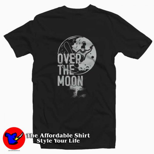 Over the moon Tshirt 500x500 New Trend Over The Moon Unisex T shirt On Sale