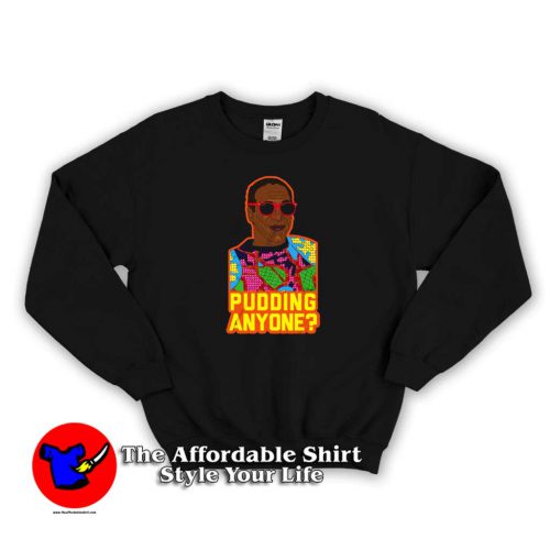 Pudding Anyone Bill Cosby Sweater 500x500 Funny Bill Cosby Pudding Anyone Sweatshirt On Sale