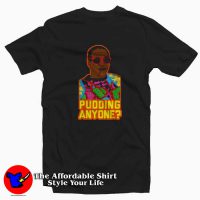 Funny Bill Cosby Pudding Anyone Unisex Tshirt