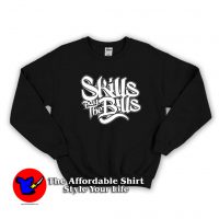 Skills Pay The Bills Funny Joke Awesome Sweatshirt