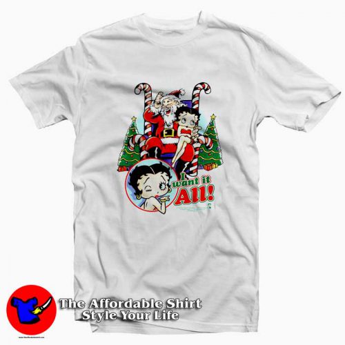 Betty Boop I Want It All Christmas Tshirt 500x500 Betty Boop I Want It All Christmas T shirt On Sale