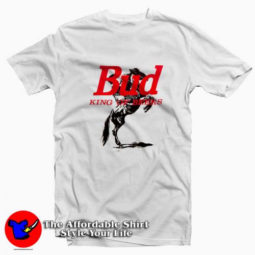 Budweiser Cowboy King Of Beers Tshirt 500x500 Budweiser Cowboy King Of Beers T shirt On Sale