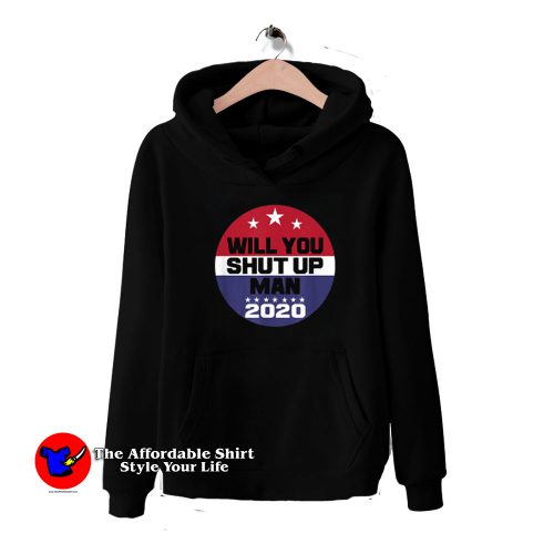 Funny Biden Will You Shut Up Man Hoodie 500x500 Funny Biden Will You Shut Up Man Hoodie On Sale