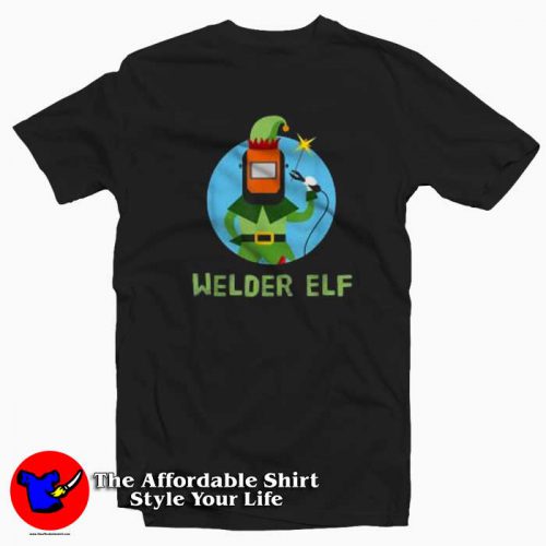 Funny Elf Christmas Welding Quote Tshirt 500x500 Funny Elf Christmas Welding Quote T shirt On Sale