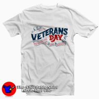 Veterans Day Honoring All Who Served T-shirt