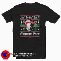 Ain't Nothin But A Rap Christmas Party T-shirt