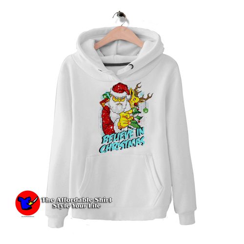 Believe In Christmas Bad Santa Claus Hoodie 500x500 Believe In Christmas Bad Santa Claus Hoodie On Sale