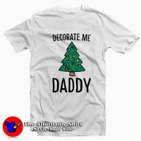 Decorate Me Daddy Christmas Tree T-shirt